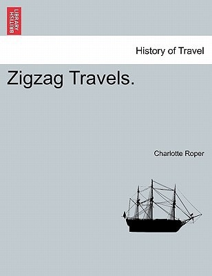 Zigzag Travels. VOL. III