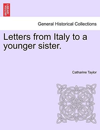 Letters from Italy to a younger sister.