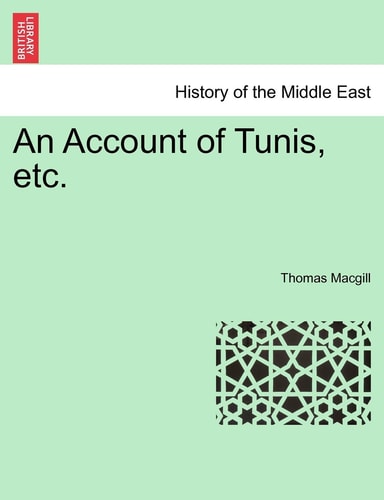 An Account of Tunis, Etc.