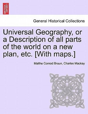 Universal Geography, or a Description of all parts of the world on a new plan, etc. [With maps.]
