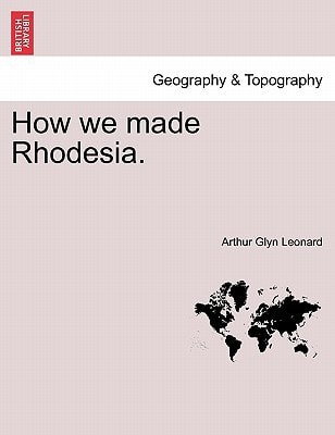 How we made Rhodesia.