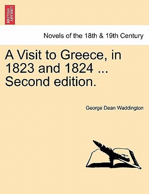 A Visit to Greece, in 1823 and 1824 ... Second Edition.