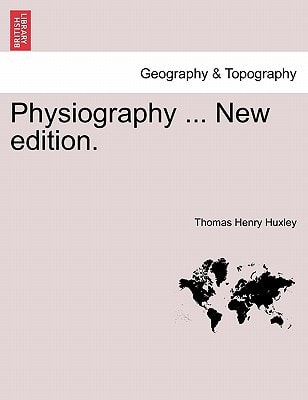 Physiography ... New edition.