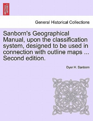Sanborn's Geographical Manual, upon the classification system, designed to be used in connection with outline maps ... Second edition.