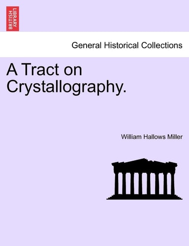 A Tract on Crystallography.