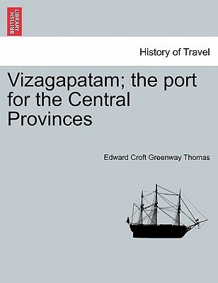 Vizagapatam; the port for the Central Provinces