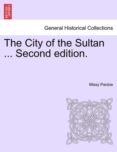 The City of the Sultan ... Second Edition.