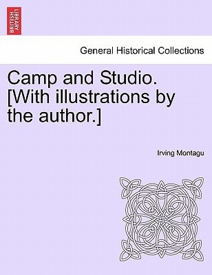 Camp and Studio. [With illustrations by the author.]