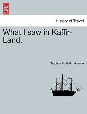 What I saw in Kaffir-Land.