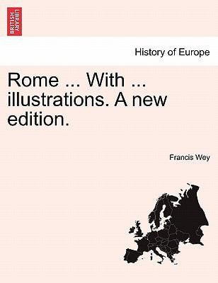 Rome ... With ... illustrations. A new edition.