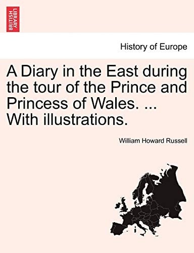 A Diary in the East during the tour of the Prince and Princess of Wales. ... With illustrations.