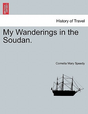 My Wanderings in the Soudan.