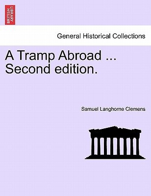A Tramp Abroad ... Second edition.