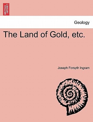 The Land of Gold, etc.