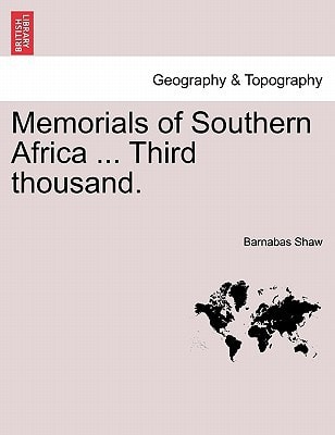 Memorials of Southern Africa ... Third thousand.