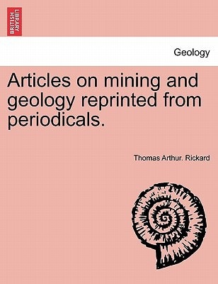 Articles on mining and geology reprinted from periodicals.