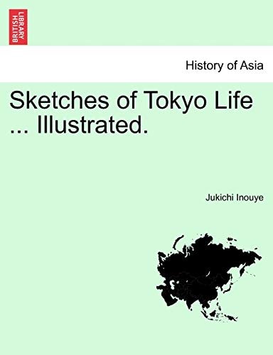 Sketches of Tokyo Life ... Illustrated.