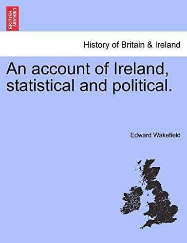 An account of Ireland, statistical and political.VOL.II