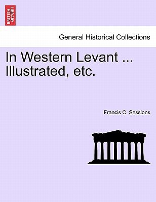 In Western Levant ... Illustrated, etc.