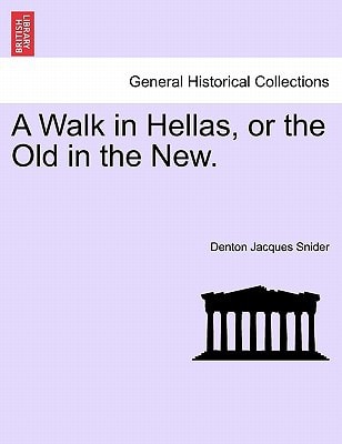 A Walk in Hellas, or the Old in the New.
