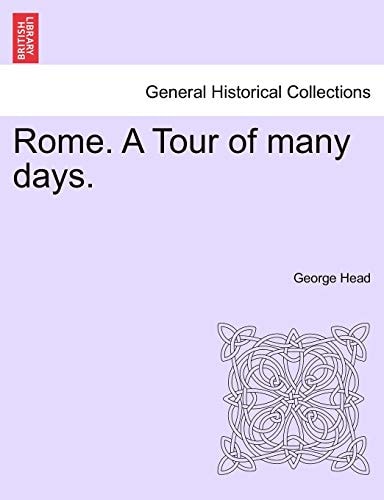 Rome. a Tour of Many Days.