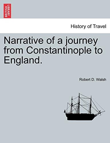 Narrative of a journey from Constantinople to England.