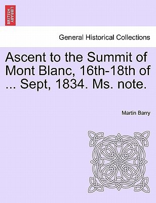 Ascent to the Summit of Mont Blanc, 16th-18th of ... Sept, 1834. Ms. note.