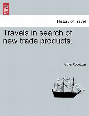 Travels in search of new trade products.