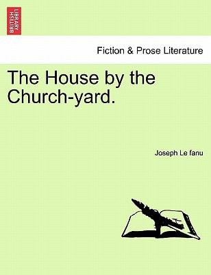 The House by the Church-yard.