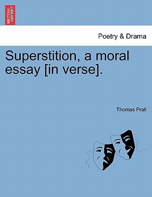 Superstition, a moral essay [in verse].