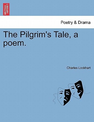 The Pilgrim's Tale, a poem.