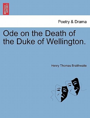 Ode on the Death of the Duke of Wellington.