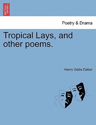 Tropical Lays, and other poems.