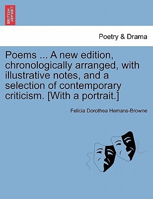 Poems ... A new edition, chronologically arranged, with illustrative notes, and a selection of contemporary criticism. [With a portrait.]