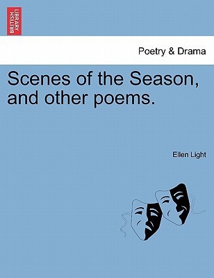 Scenes of the Season, and other poems.