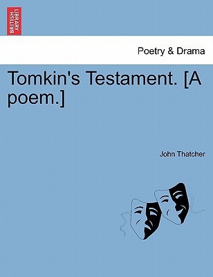Tomkin's Testament. [A poem.]