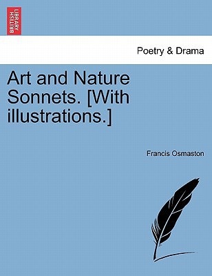 Art and Nature Sonnets. [With illustrations.]