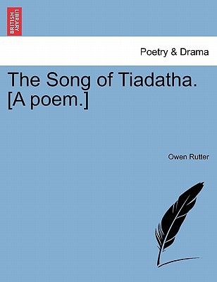 The Song of Tiadatha. [A poem.]