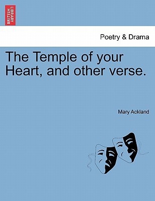 The Temple of your Heart, and other verse.