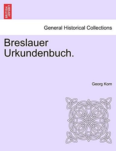 Breslauer Urkundenbuch.