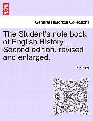 The Student's Note Book of English History ... Second Edition, Revised and Enlarged.