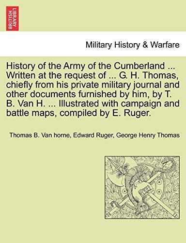 History of the Army of the Cumberland ... Written at the request of ... G. H. Thomas, chiefly from his private military journal and other documents ... and battle maps, compiled by E. Ruger.