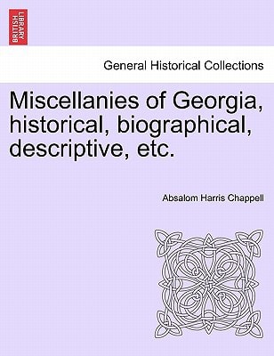 Miscellanies of Georgia, historical, biographical, descriptive, etc.