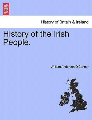 History of the Irish People, vol. I