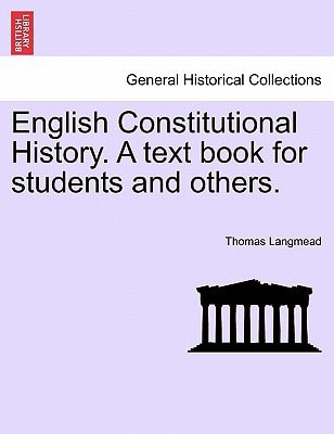 English Constitutional History. A text book for students and others.