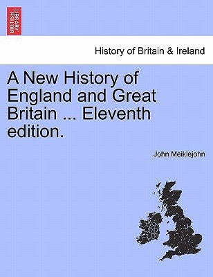 A New History of England and Great Britain ... Eleventh edition.