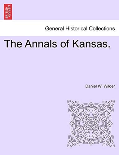 The Annals of Kansas.