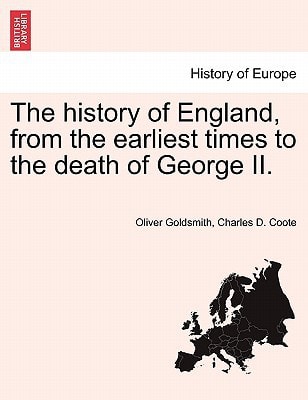 The history of England, from the earliest times to the death of George II.