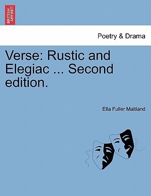 Verse: Rustic and Elegiac ... Second edition.