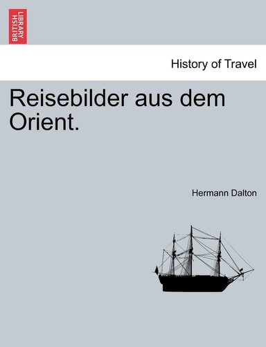 Reisebilder Aus Dem Orient. (English and German Edition)